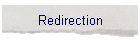 Redirection