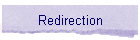 Redirection